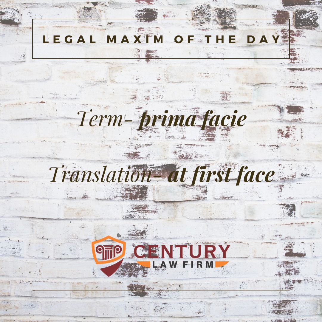 Prima Facie Legal Maxim Meaning and Explanation