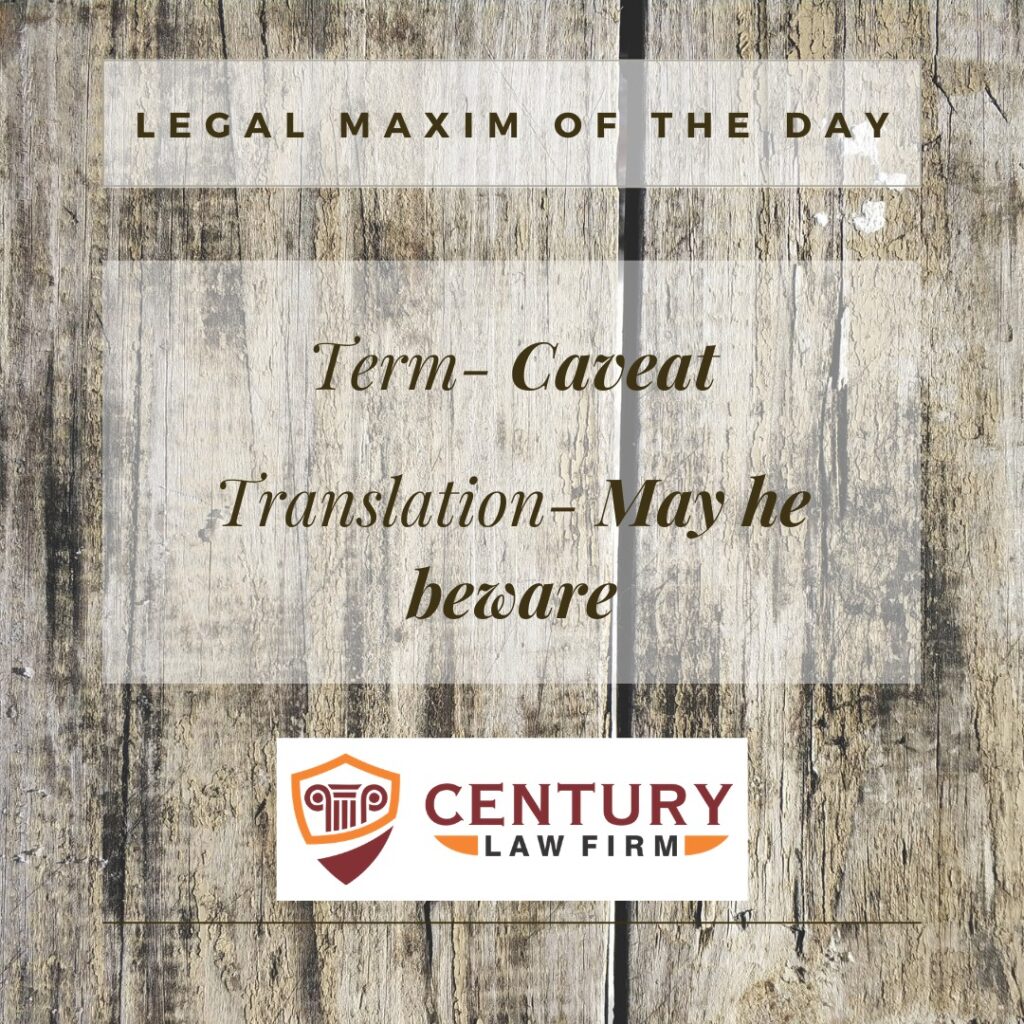 century law firm legal maxim caveat