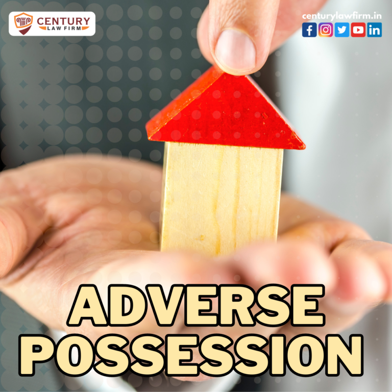 Adverse Possession A Deep Dive into Indian Property Law Century Law